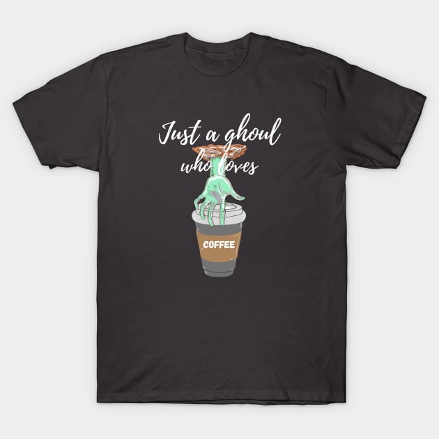 Ghoul Who Loves Coffee - Dark T-Shirt by The Conjecturing: A Horror-ish Podcast